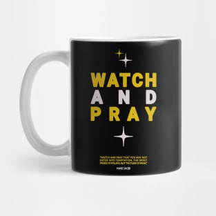 Watch and Pray Christian Message Streetwear Design Mug